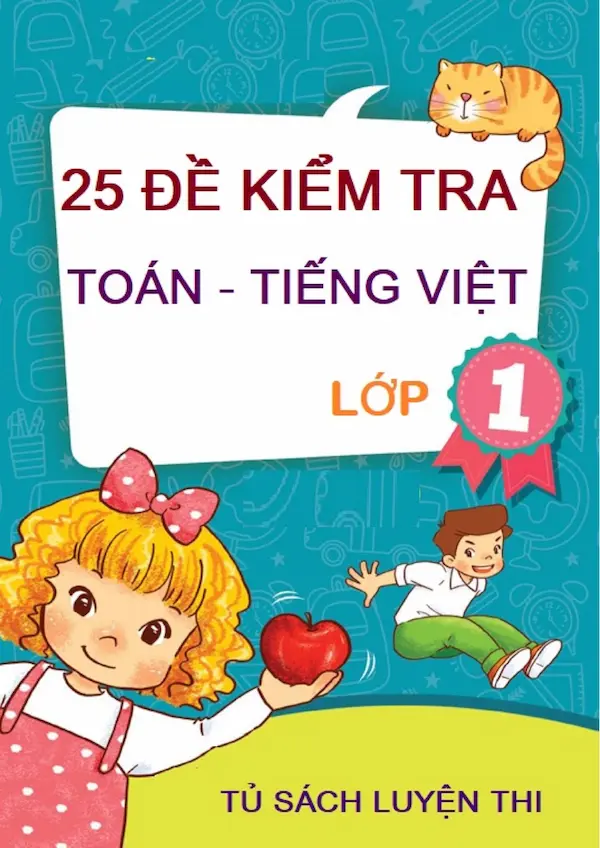 25 Đề Kiểm Tra Toán - Tiếng Việt Lớp 1
